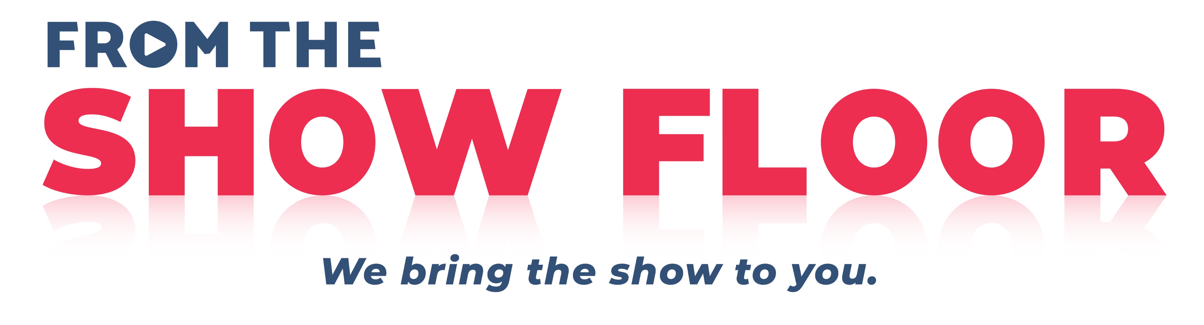 From the Show Floor — We bring the show to you